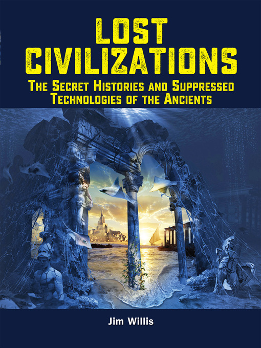 Title details for Lost Civilizations by Jim Willis - Available